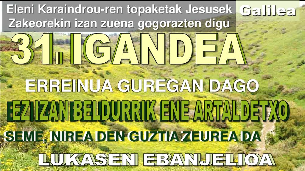 ERREINUA GUREGAN DAGO ERREINUA GUREGAN DAGO 31. IGANDEA 31. IGANDEA