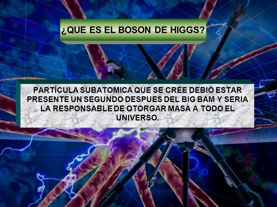 ¿QUE ES EL BOSON DE HIGGS