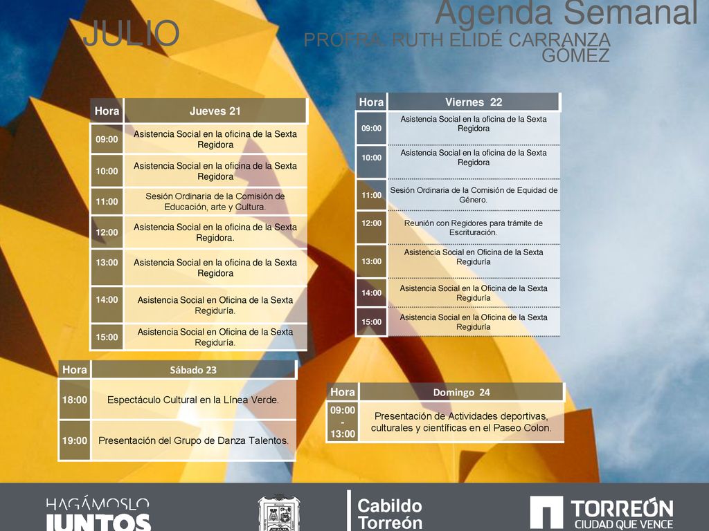 Agenda Semanal JULIO PROFRA. RUTH ELIDÉ CARRANZA GÓMEZ Cabildo Torreón