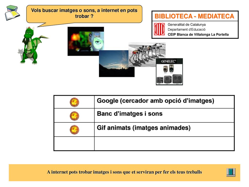 Vols buscar imatges o sons, a internet en pots trobar