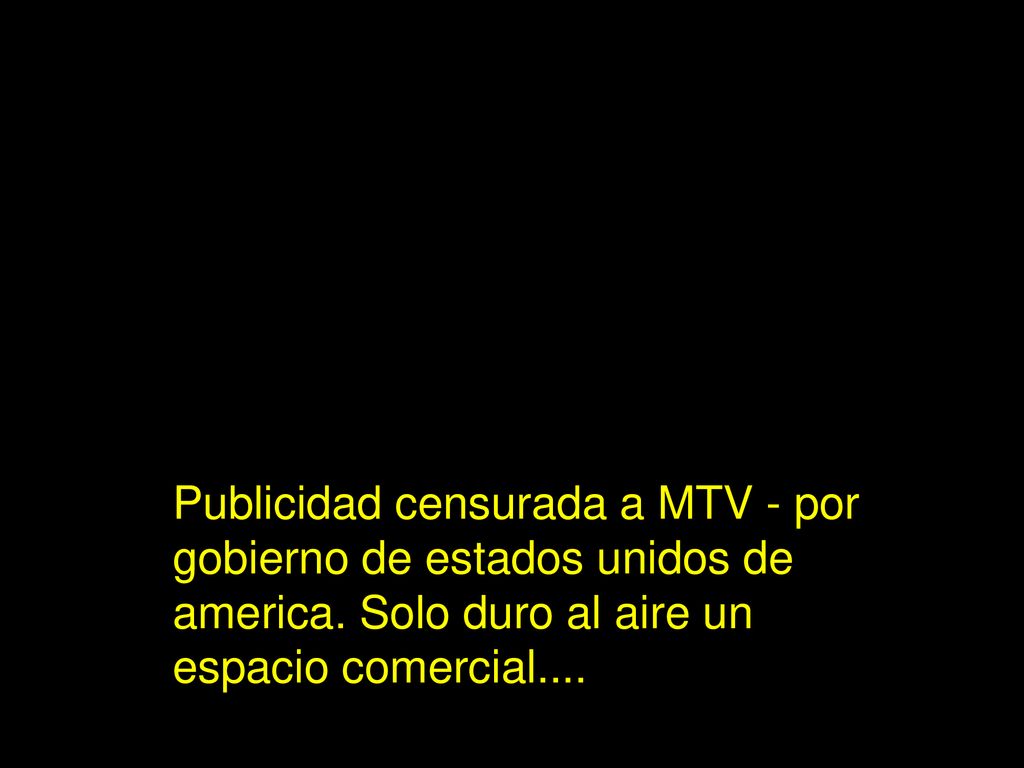 Publicidad censurada a MTV - por gobierno de estados unidos de america