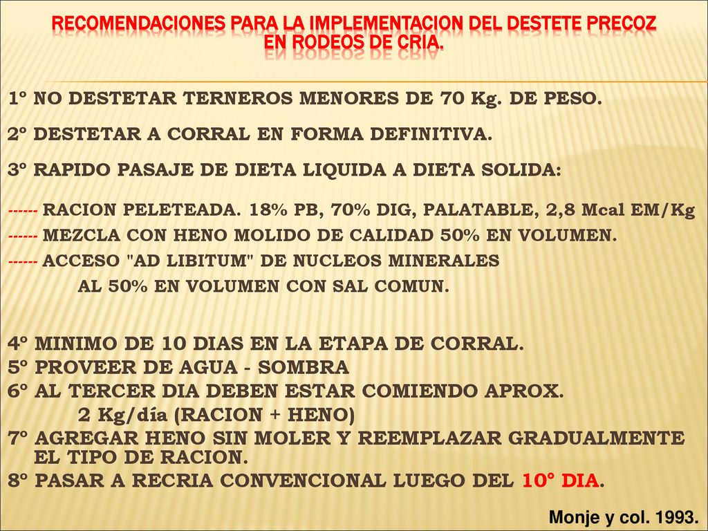 RECOMENDACIONES PARA LA IMPLEMENTACION DEL DESTETE PRECOZ EN RODEOS DE CRIA.