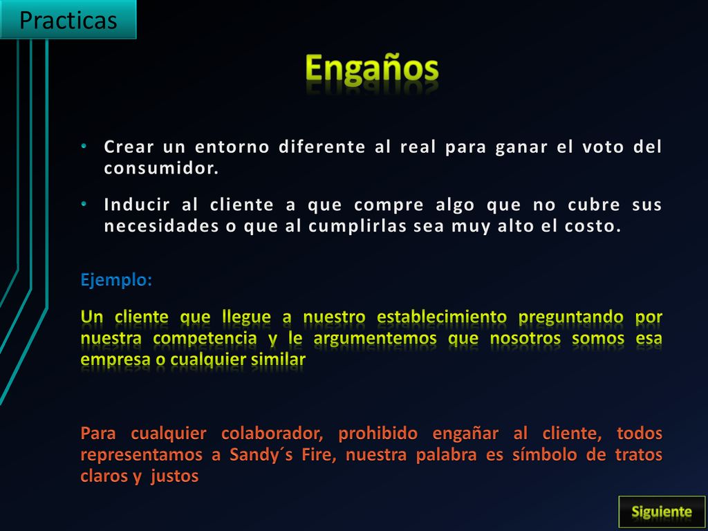 Practicas Engaños. Crear un entorno diferente al real para ganar el voto del consumidor.