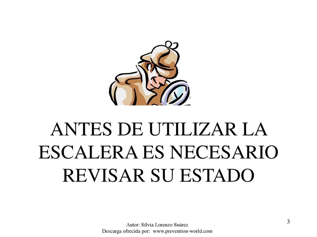 ANTES DE UTILIZAR LA ESCALERA ES NECESARIO REVISAR SU ESTADO