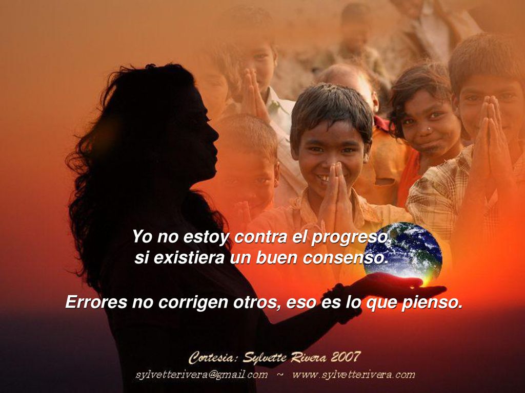 Yo no estoy contra el progreso, si existiera un buen consenso.