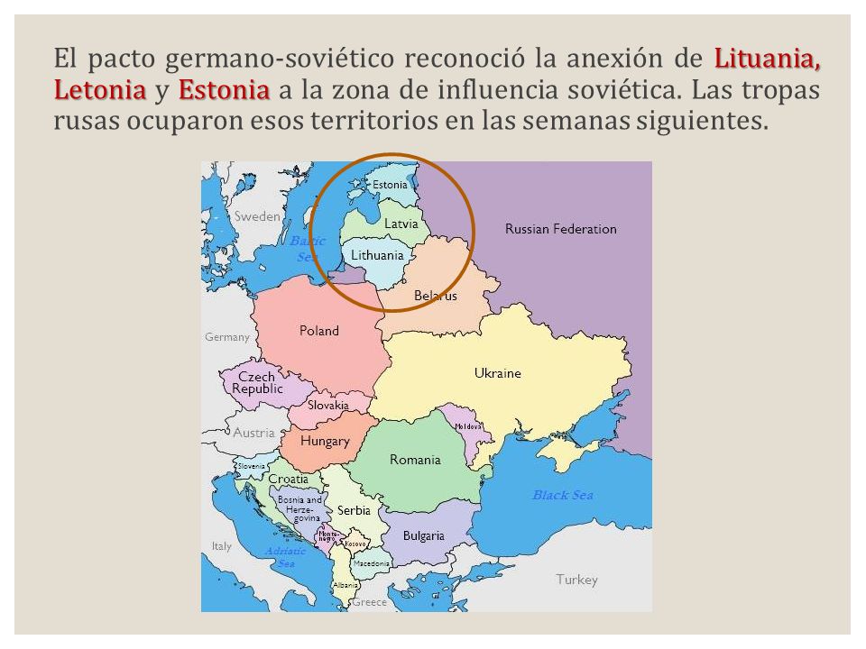 El pacto germano-soviético reconoció la anexión de Lituania, Letonia y Estonia a la zona de influencia soviética.