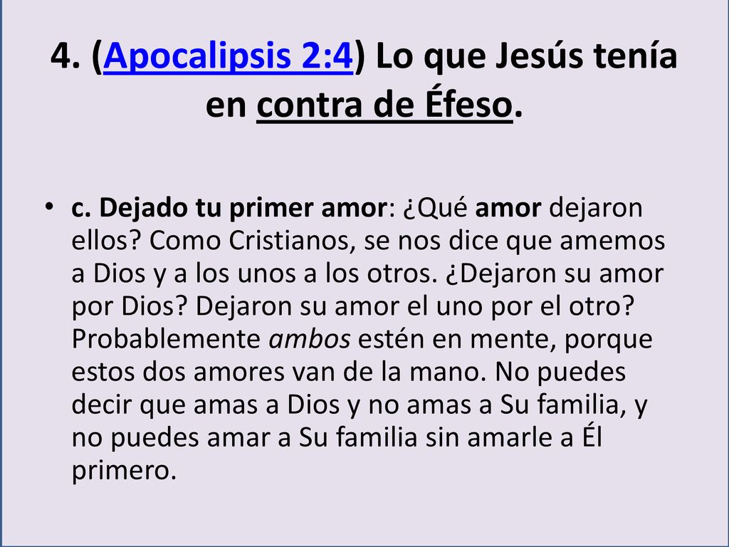 4. (Apocalipsis 2:4) Lo que Jesús tenía en contra de Éfeso.