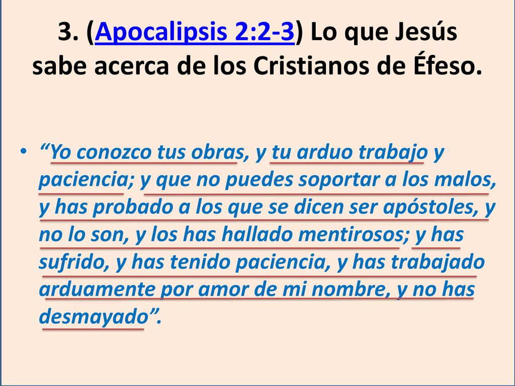 3. (Apocalipsis 2:2-3) Lo que Jesús sabe acerca de los Cristianos de Éfeso.