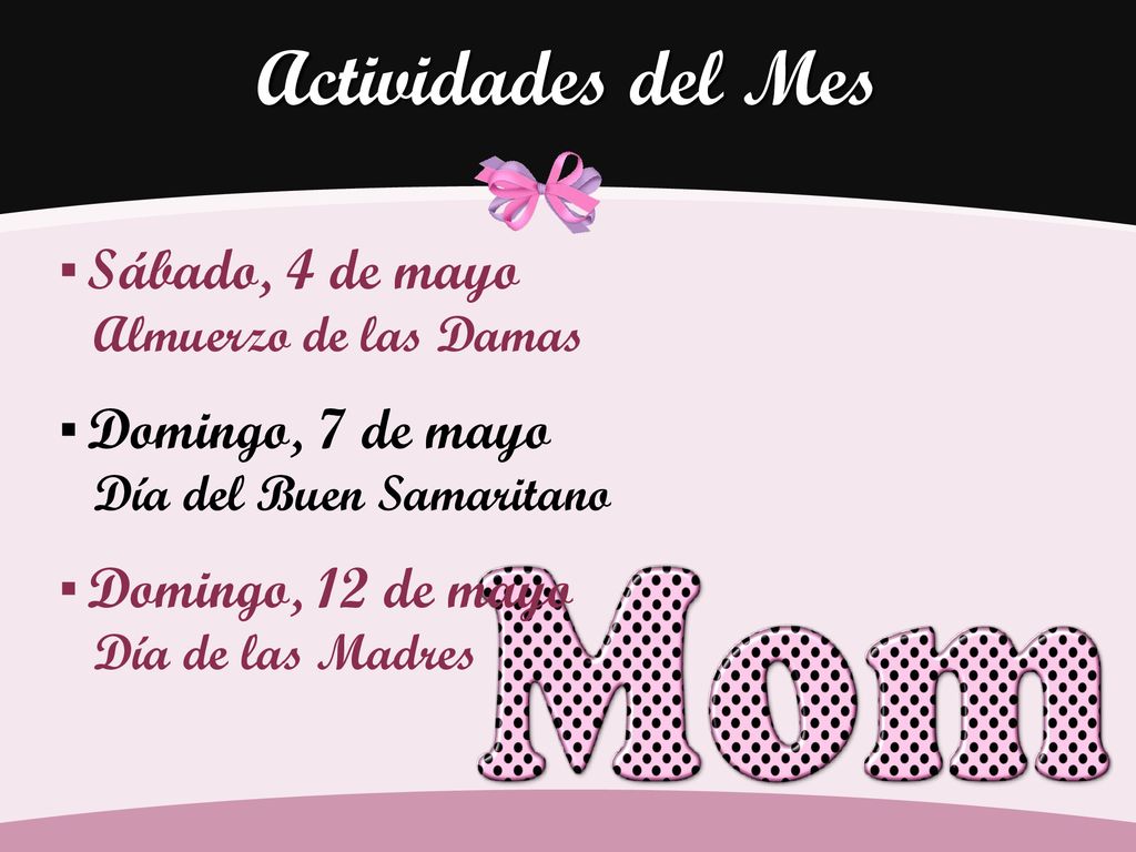 Actividades del Mes Sábado, 4 de mayo Domingo, 7 de mayo