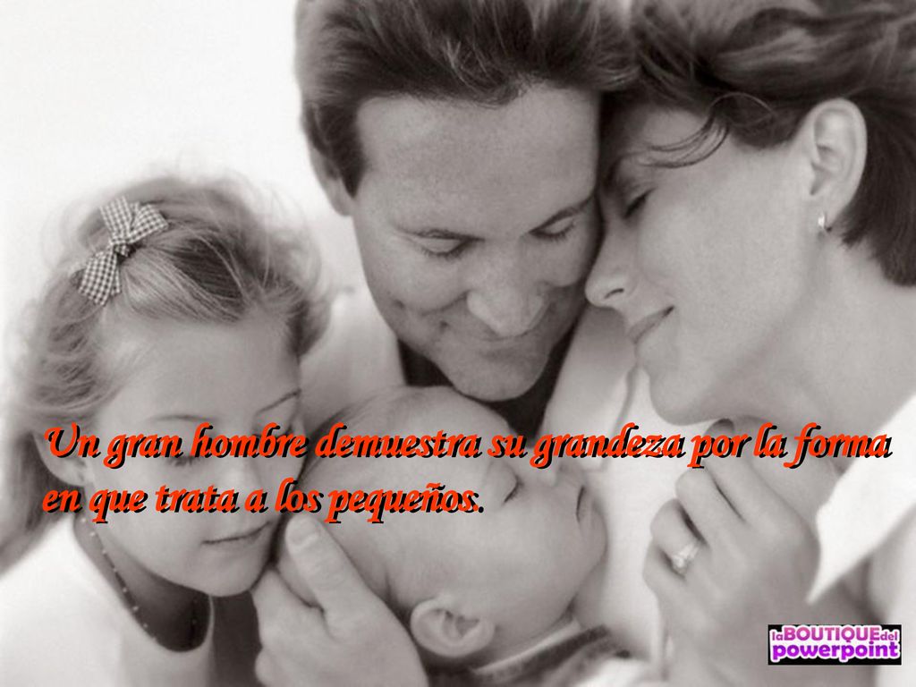 Un gran hombre demuestra su grandeza por la forma en que trata a los pequeños.
