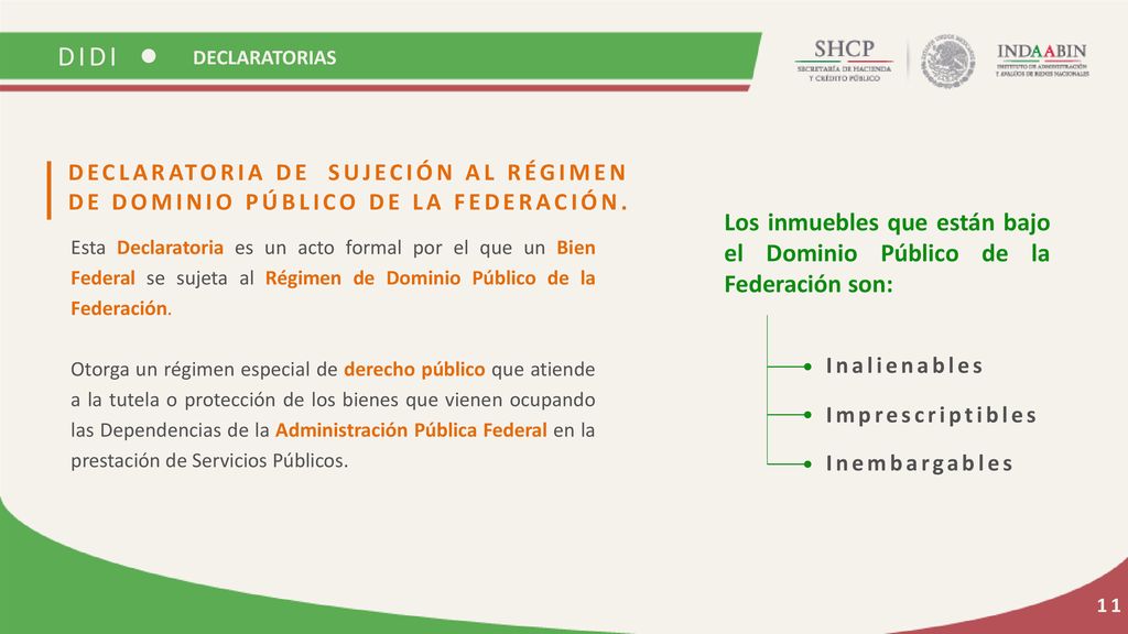 DECLARATORIAS DIDI. DECLARATORIA DE SUJECIÓN AL RÉGIMEN DE DOMINIO PÚBLICO DE LA FEDERACIÓN.