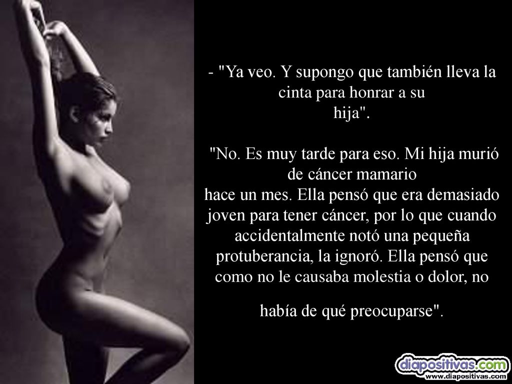 - Ya veo. Y supongo que también lleva la cinta para honrar a su hija