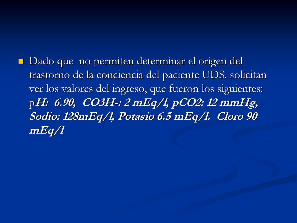Dado que no permiten determinar el origen del trastorno de la conciencia del paciente UDS.