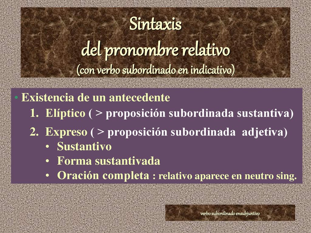 Sintaxis del pronombre relativo (con verbo subordinado en indicativo)