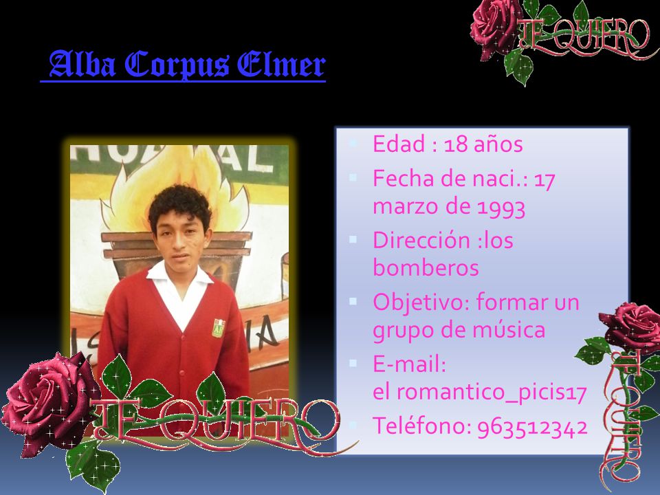 Alba Corpus Elmer Edad : 18 años Fecha de naci.: 17 marzo de 1993