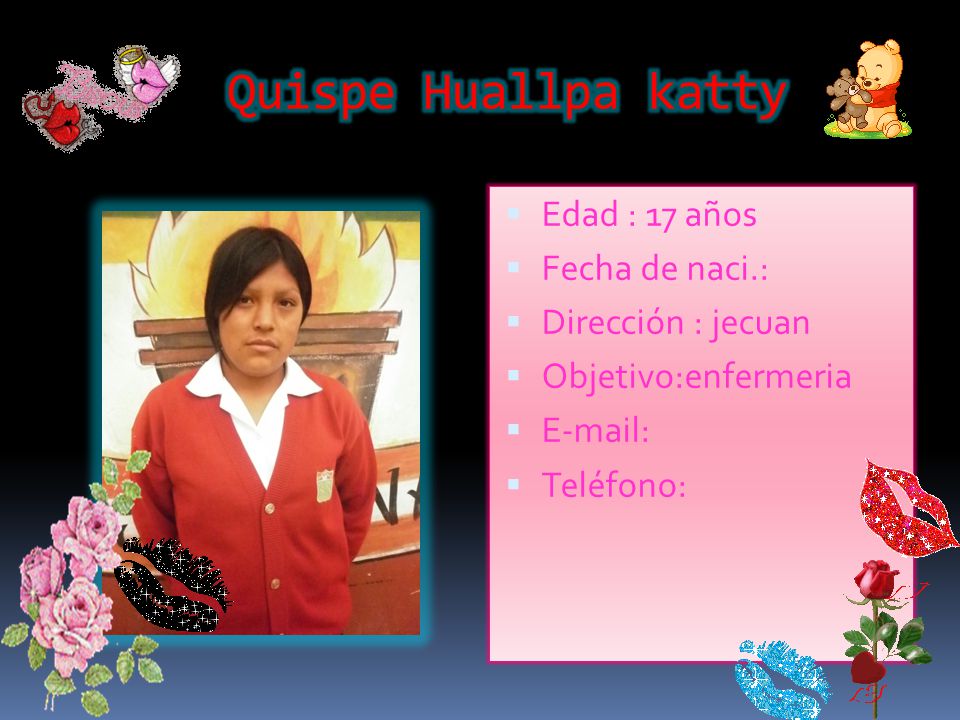 Quispe Huallpa katty Edad : 17 años Fecha de naci.: Dirección : jecuan
