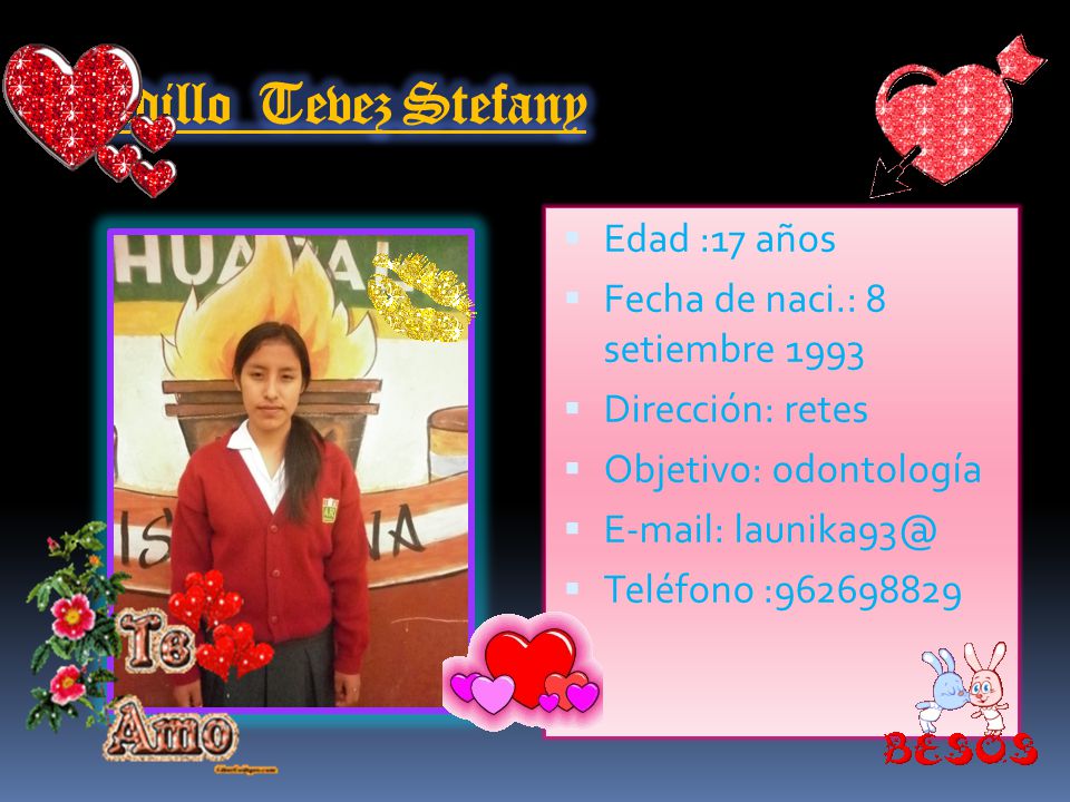 Cadillo Tevez Stefany Edad :17 años Fecha de naci.: 8 setiembre 1993
