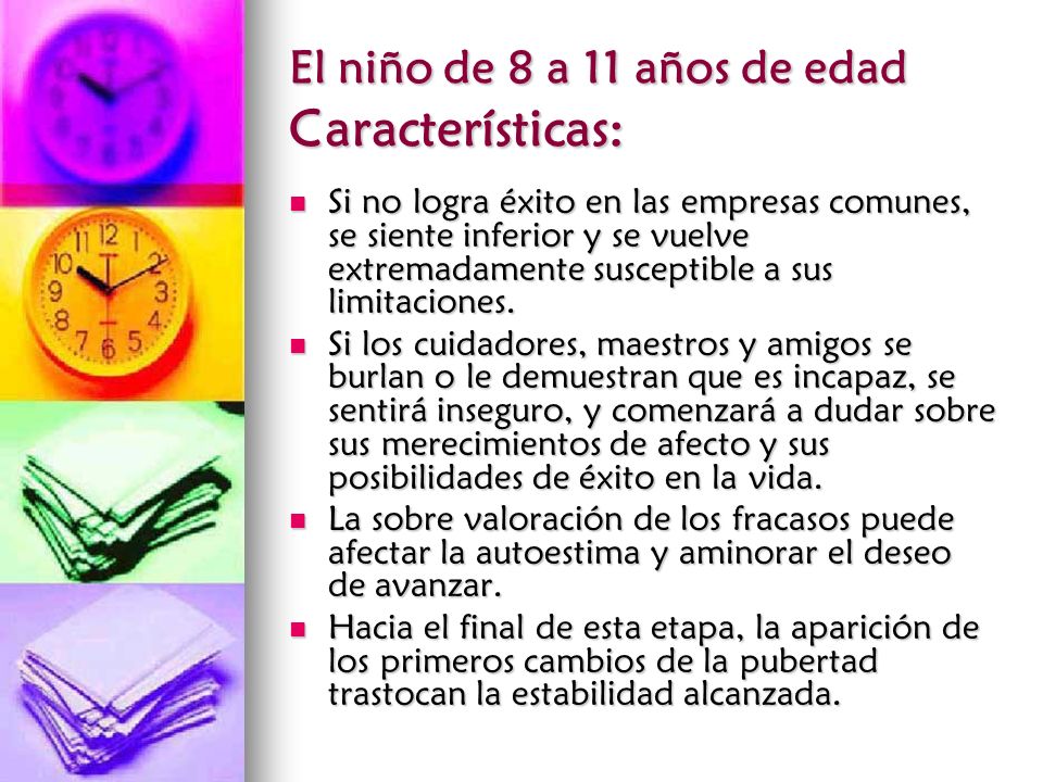 El niño de 8 a 11 años de edad Características: