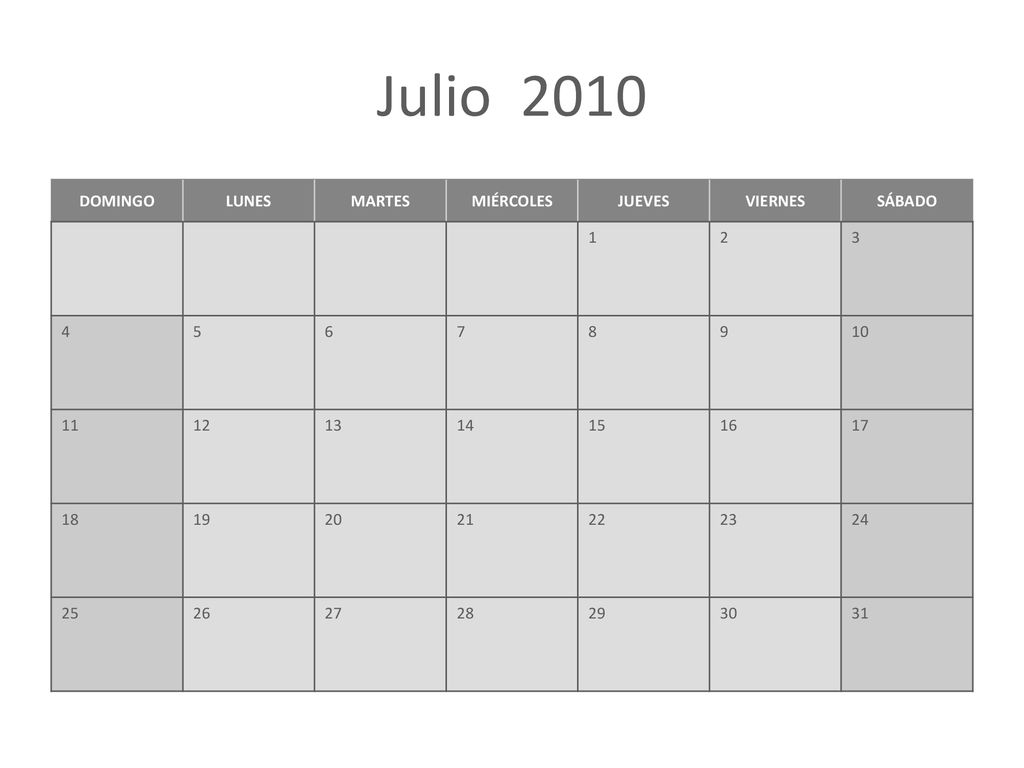 Julio 2010 DOMINGO LUNES MARTES MIÉRCOLES JUEVES VIERNES SÁBADO 1 2 3