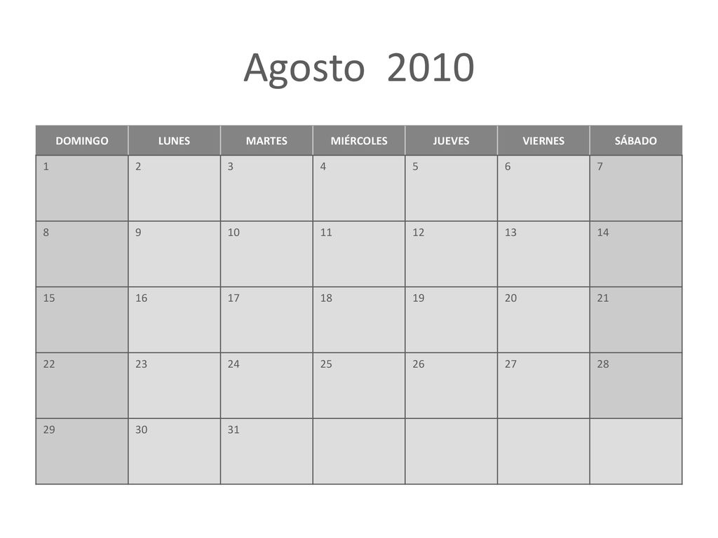 Agosto 2010 DOMINGO LUNES MARTES MIÉRCOLES JUEVES VIERNES SÁBADO 1 2 3