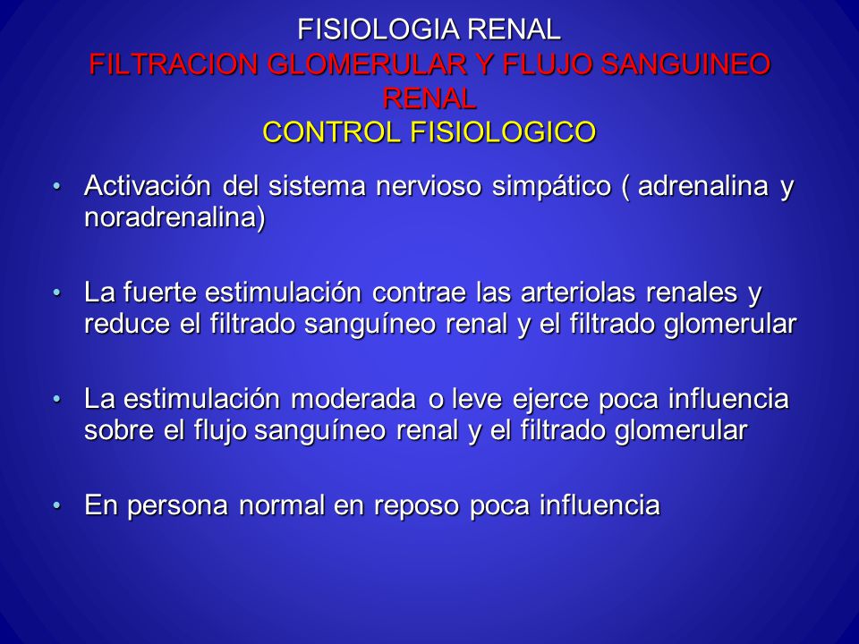 FISIOLOGIA RENAL FILTRACION GLOMERULAR Y FLUJO SANGUINEO RENAL CONTROL FISIOLOGICO