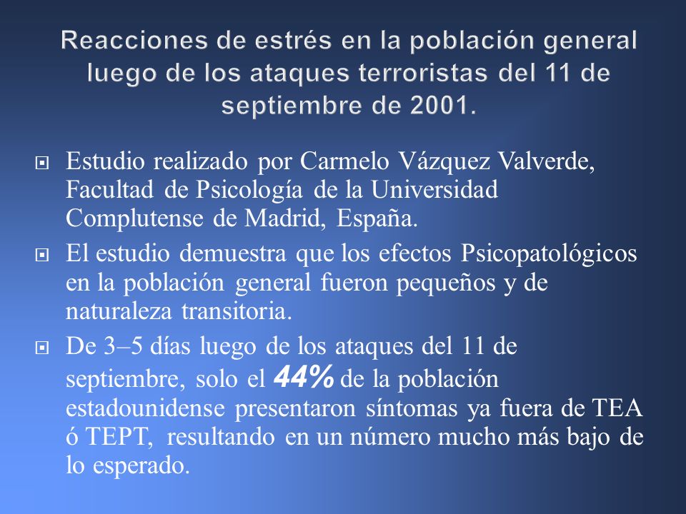 Reacciones de estrés en la población general luego de los ataques terroristas del 11 de septiembre de 2001.