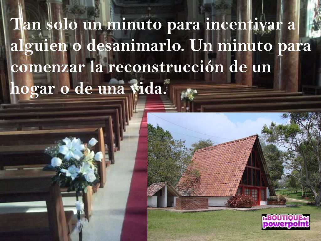 Tan solo un minuto para incentivar a alguien o desanimarlo
