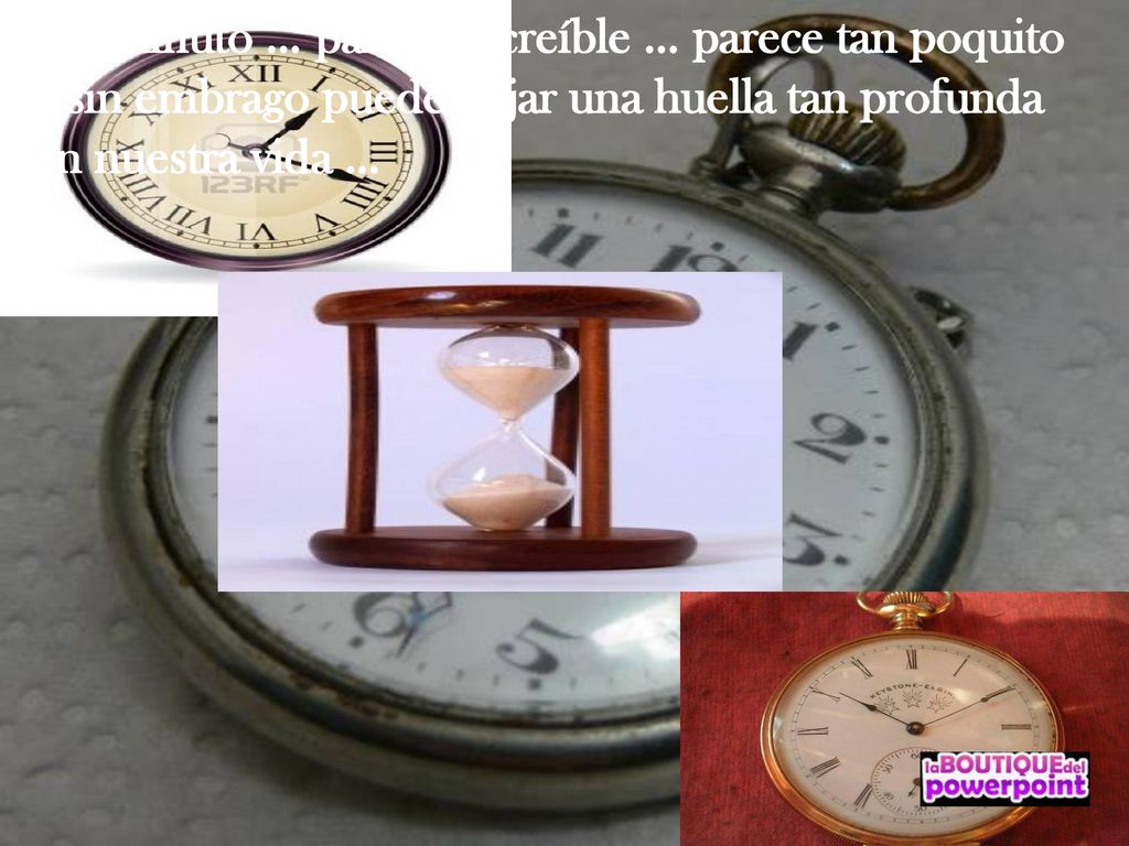Un minuto … parece increíble … parece tan poquito y sin embrago puede dejar una huella tan profunda en nuestra vida …