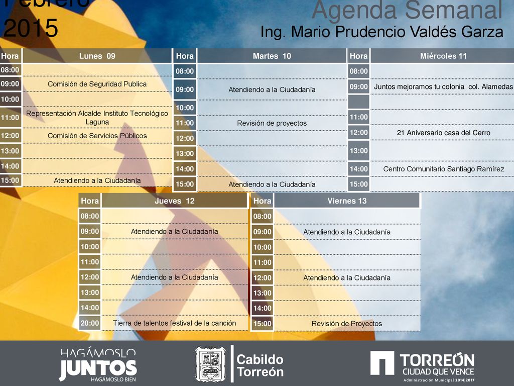 Agenda Semanal Febrero 2015 Ing. Mario Prudencio Valdés Garza Cabildo