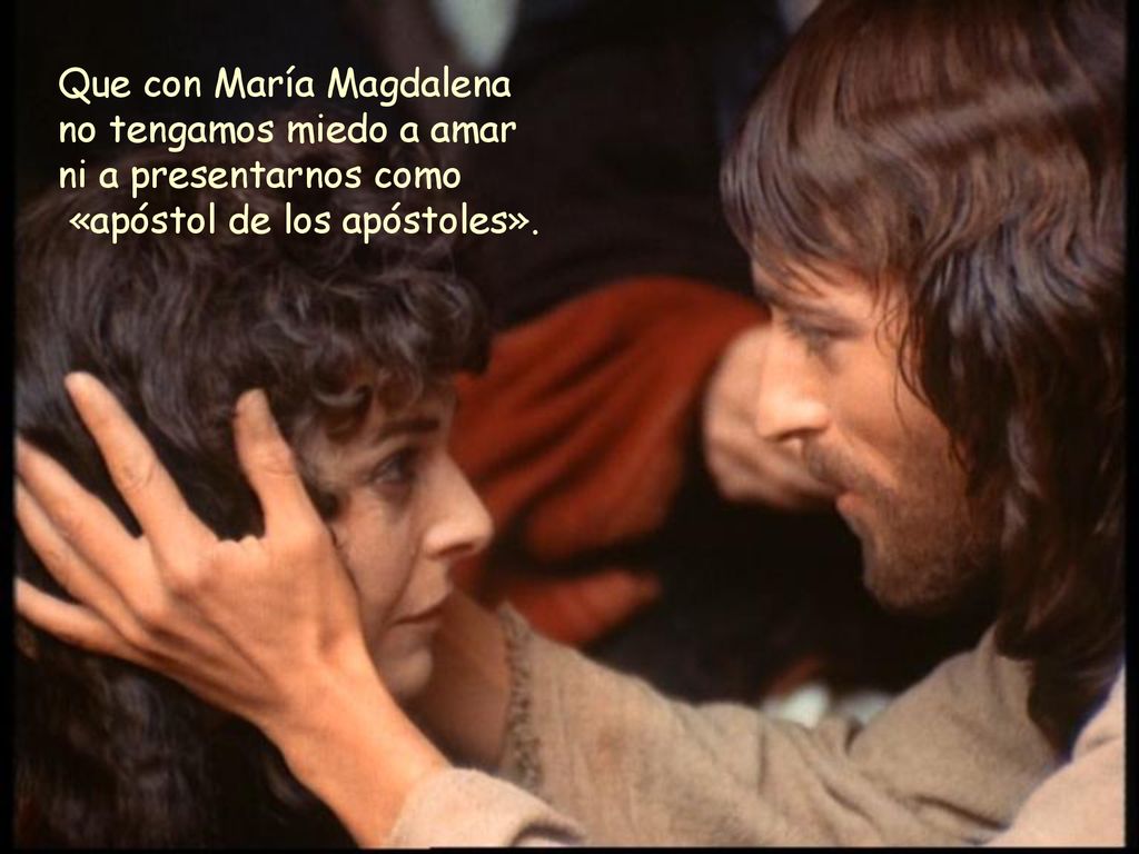 Que con María Magdalena no tengamos miedo a amar ni a presentarnos como «apóstol de los apóstoles».