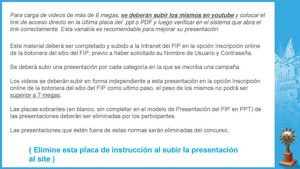 ( Elimine esta placa de instrucción al subir la presentación al site )
