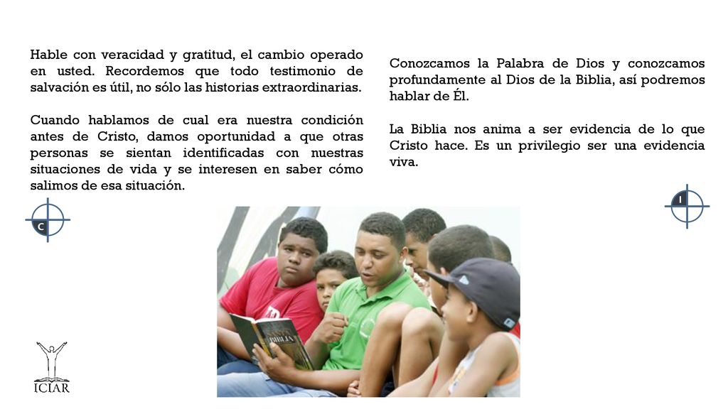 Hable con veracidad y gratitud, el cambio operado en usted