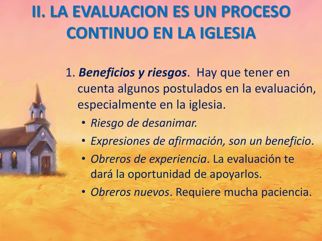 II. LA EVALUACION ES UN PROCESO CONTINUO EN LA IGLESIA