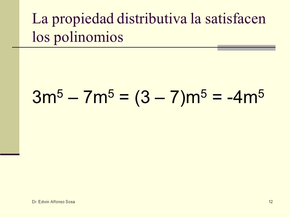 La propiedad distributiva la satisfacen los polinomios