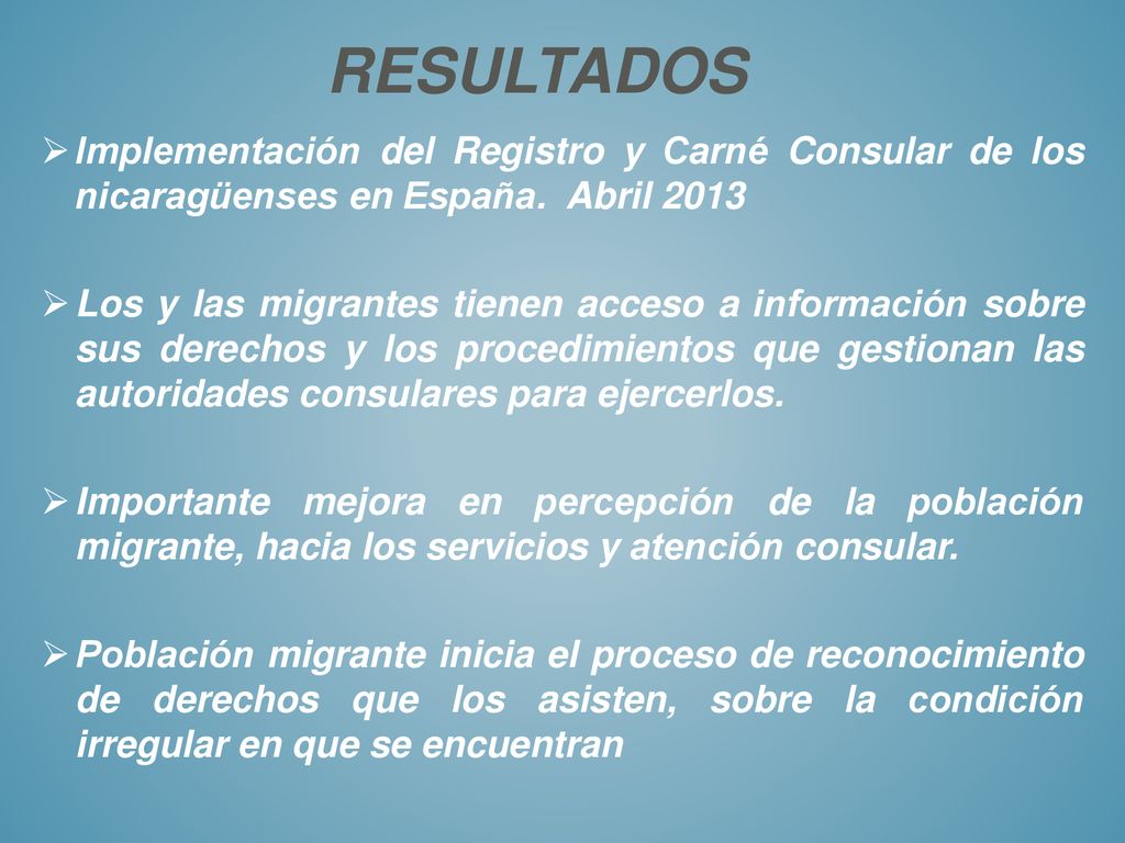 Resultados Implementación del Registro y Carné Consular de los nicaragüenses en España. Abril
