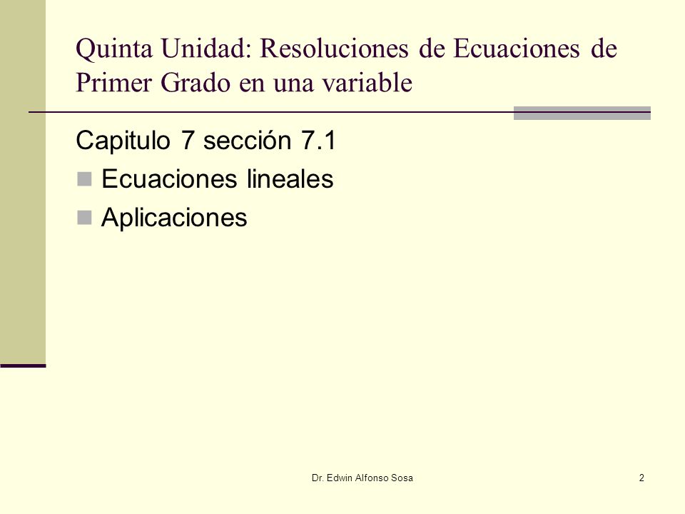 Quinta Unidad: Resoluciones de Ecuaciones de Primer Grado en una variable