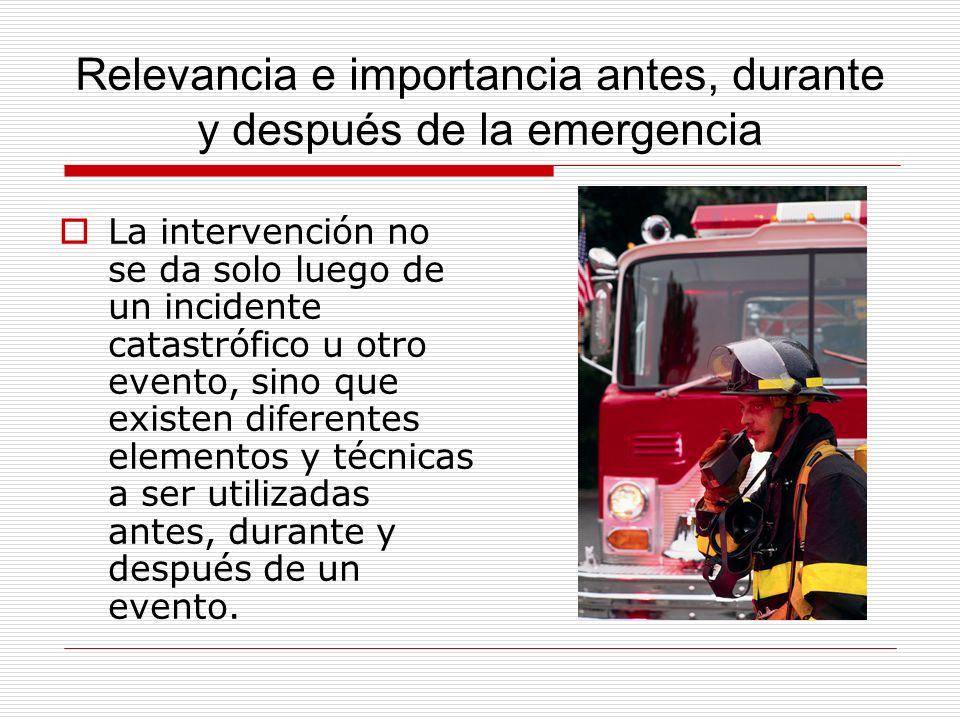 Relevancia e importancia antes, durante y después de la emergencia