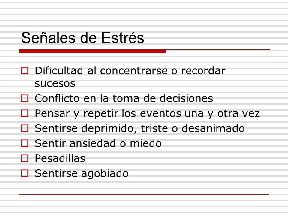 Señales de Estrés Dificultad al concentrarse o recordar sucesos