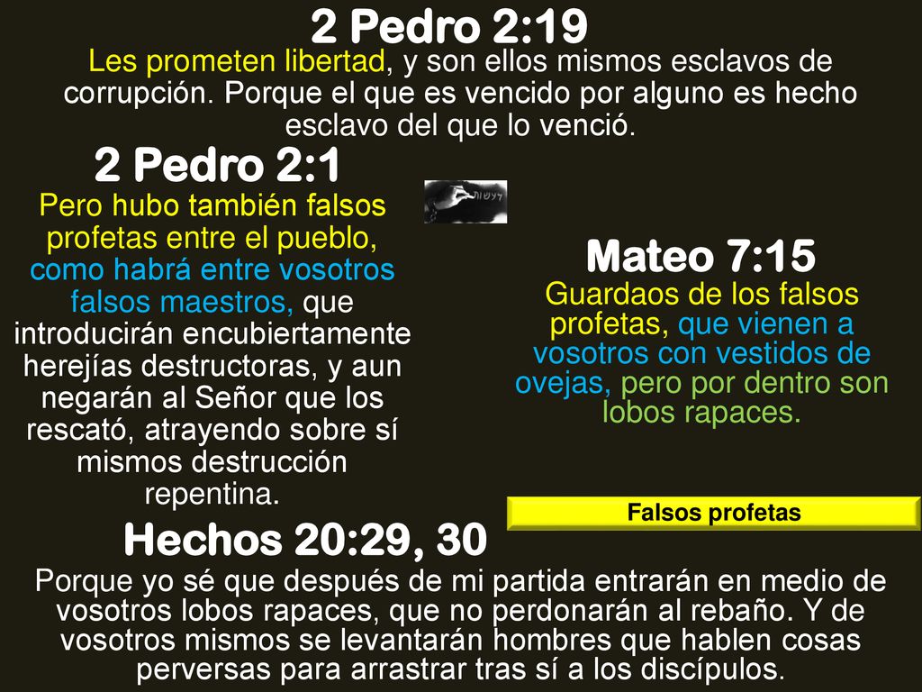 2 Pedro 2:19 2 Pedro 2:1 Mateo 7:15 Hechos 20:29, 30