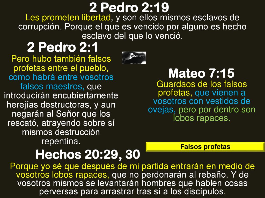 2 Pedro 2:19 2 Pedro 2:1 Mateo 7:15 Hechos 20:29, 30