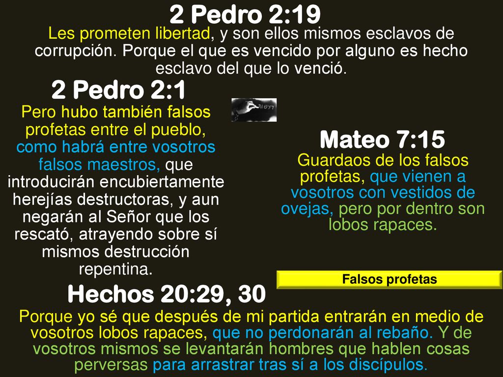 2 Pedro 2:19 2 Pedro 2:1 Mateo 7:15 Hechos 20:29, 30