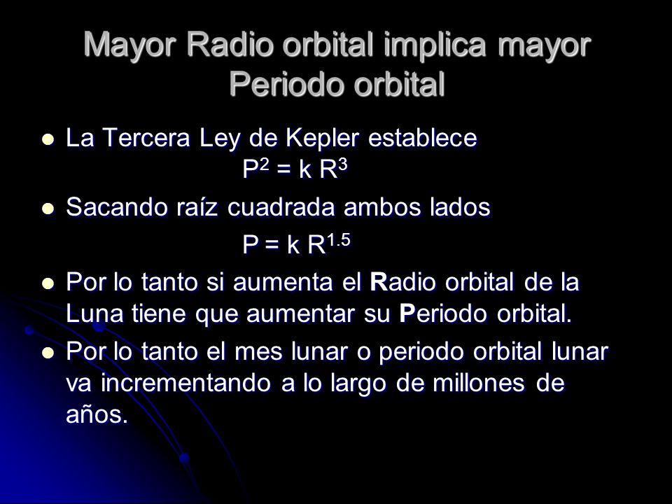 Mayor Radio orbital implica mayor Periodo orbital