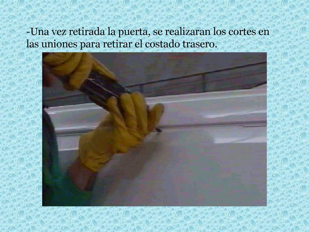 -Una vez retirada la puerta, se realizaran los cortes en las uniones para retirar el costado trasero.