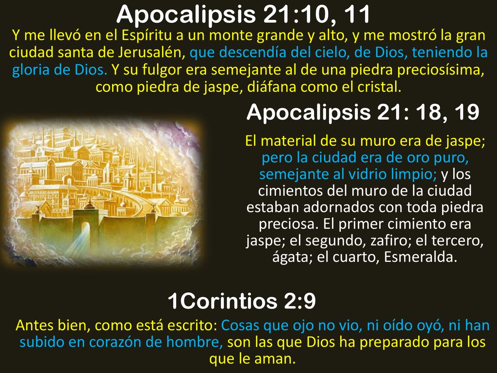 Apocalipsis 21:10, 11 Apocalipsis 21: 18, 19 1Corintios 2:9