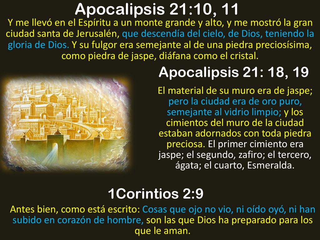 Apocalipsis 21:10, 11 Apocalipsis 21: 18, 19 1Corintios 2:9