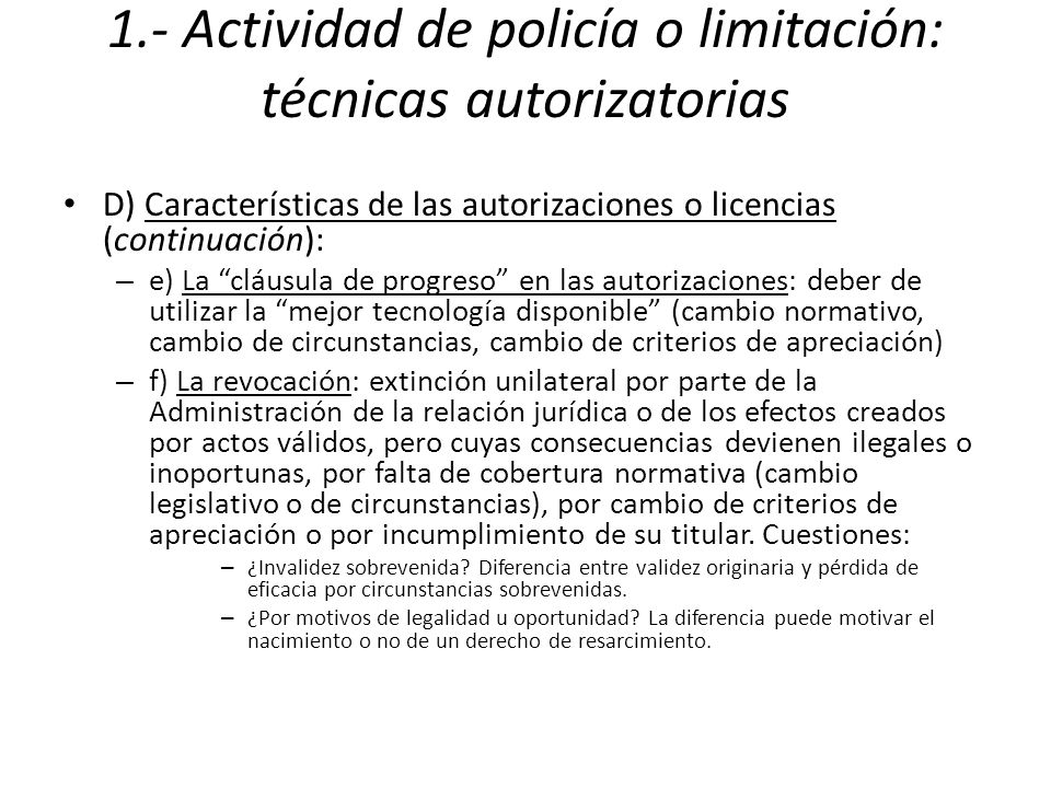 1.- Actividad de policía o limitación: técnicas autorizatorias