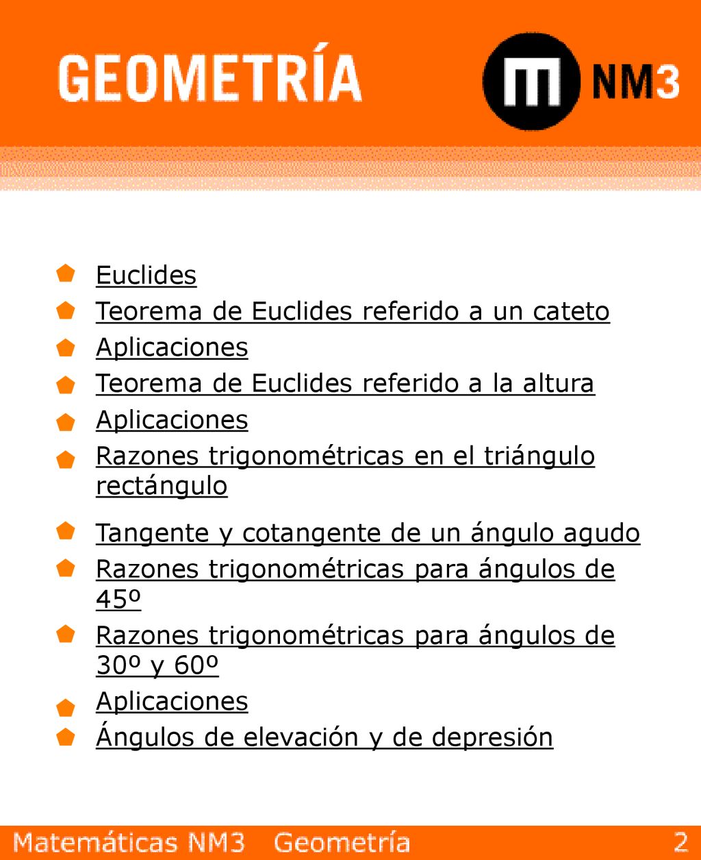 Euclides Teorema de Euclides referido a un cateto. Aplicaciones. Teorema de Euclides referido a la altura.
