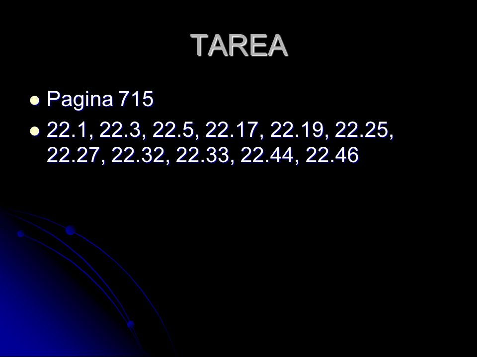TAREA Pagina , 22.3, 22.5, 22.17, 22.19, 22.25, 22.27, 22.32, 22.33, 22.44, 22.46