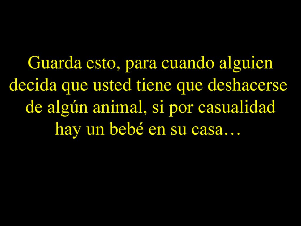 Guarda esto, para cuando alguien decida que usted tiene que deshacerse