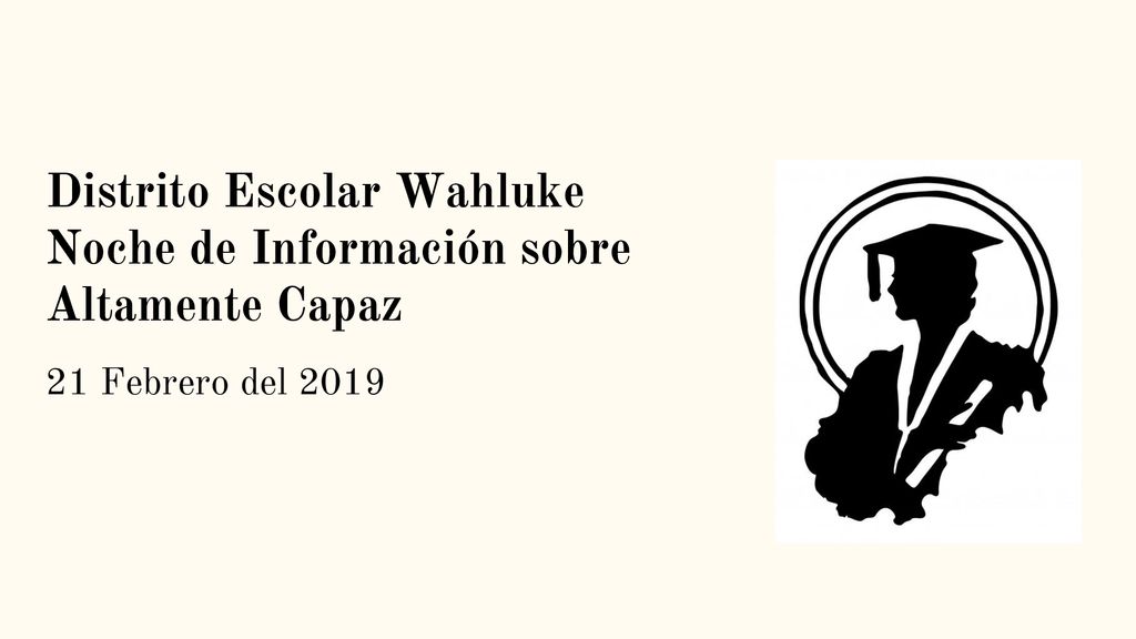 Distrito Escolar Wahluke Noche de Información sobre Altamente Capaz